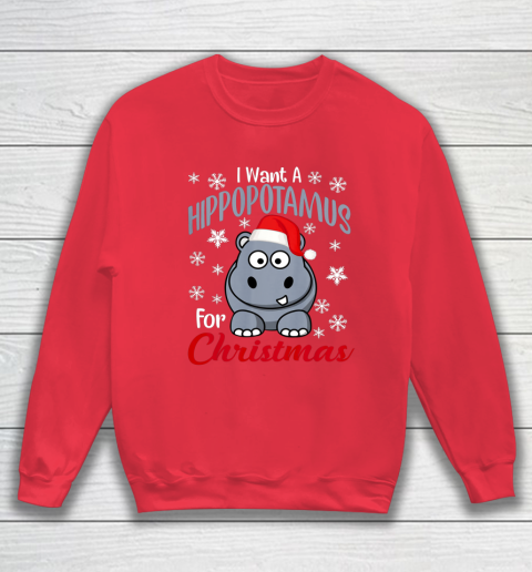 I Want A Hippopotamus For Christmas Shirt Xmas Hippo Sweatshirt