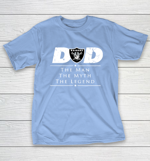 Oakland Raiders NFL Football Dad The Man The Myth The Legend T-Shirt 20