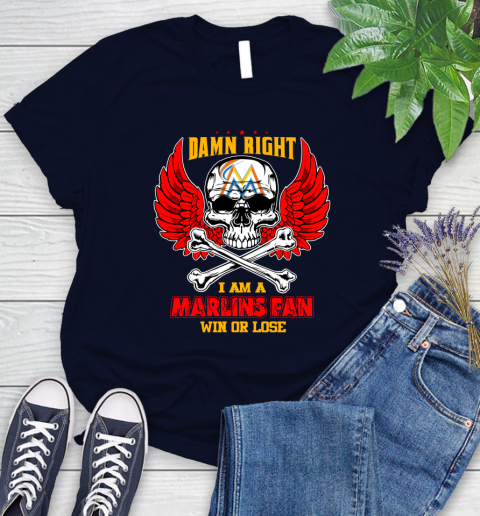 MLB Damn Right I Am A Miami Marlins Win Or Lose Skull Baseball Sports Women's T-Shirt 2