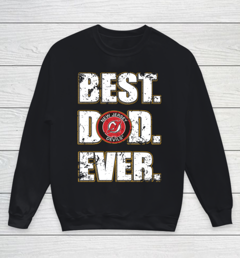 NHL New Jersey Devils Hockey Best Dad Ever Family Shirt Youth Sweatshirt