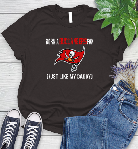 NFL Tampa Bay Buccaneers Football Loyal Fan Just Like My Daddy Shirt Women's T-Shirt 9