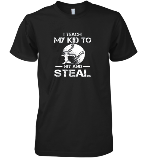 Dad Coach I Teach My Kids To Hit Steal Baseball Gift Premium Men's T-Shirt