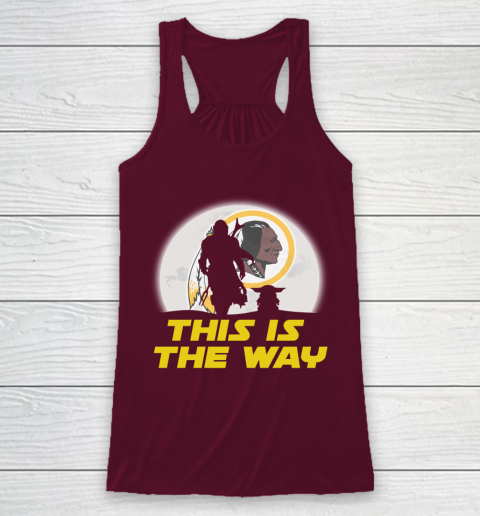 Washington Redskins NFL Football Star Wars Yoda And Mandalorian This Is The Way Racerback Tank 2