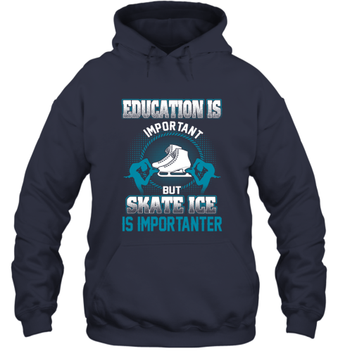 Education Is Important But Skate Ice Is Importanter Hoodie 2