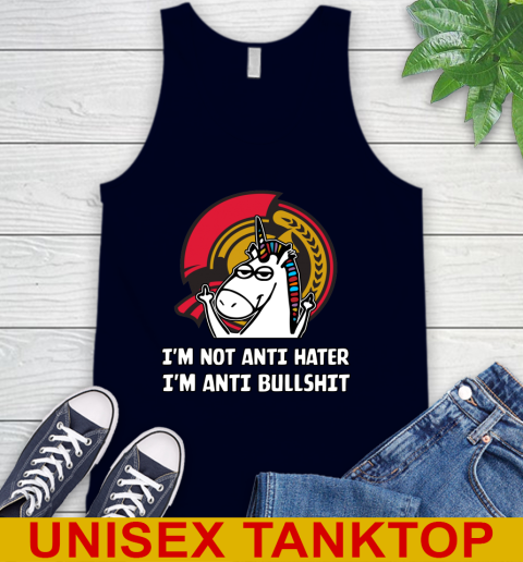 Ottawa Senators NHL Hockey Unicorn I'm Not Anti Hater I'm Anti Bullshit Tank Top 3