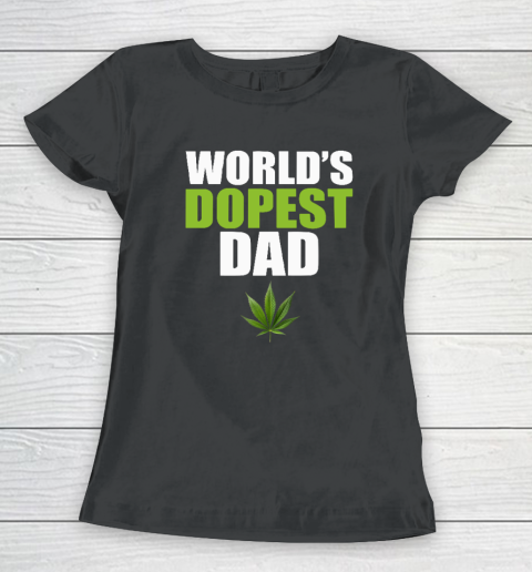 World's Dopest Dad Marijuana Women's T-Shirt