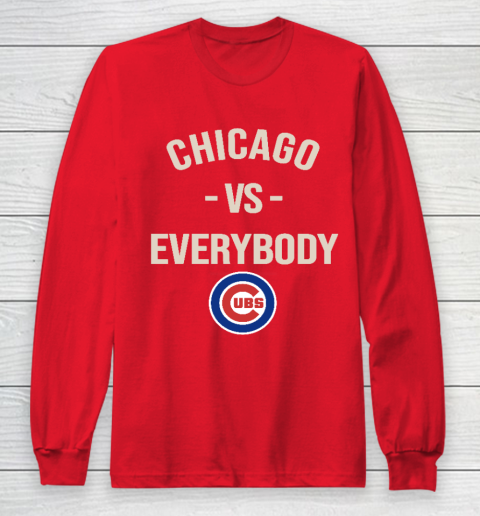 Chicago Cubs Vs Everybody Long Sleeve T-Shirt 7