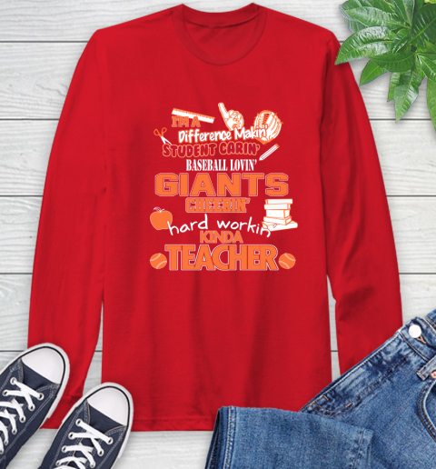 San Francisco Giants MLB I'm A Difference Making Student Caring Baseball Loving Kinda Teacher Long Sleeve T-Shirt 11