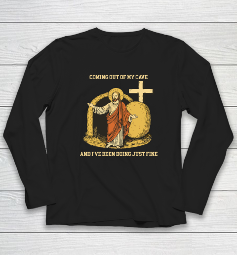 Coming Out Of My Cave Jesus Long Sleeve T-Shirt
