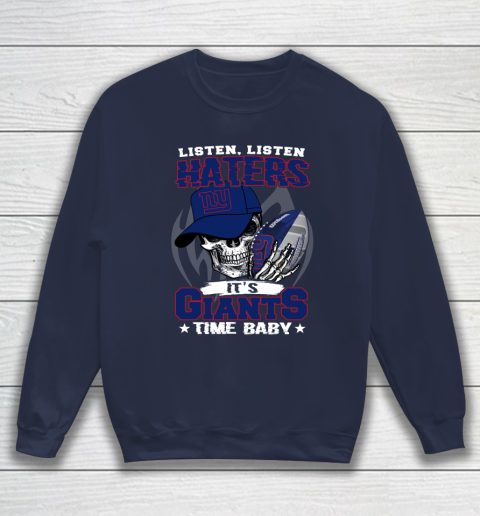 Listen Haters It is GIANTS Time Baby NFL Sweatshirt 2