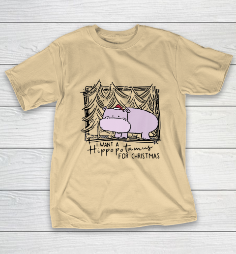 I Want A Hippopotamus For Christmas Hippo for Kid Women Men T-Shirt 5