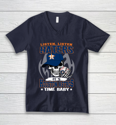 Listen Haters It is ASTROS Time Baby MLB V-Neck T-Shirt 2