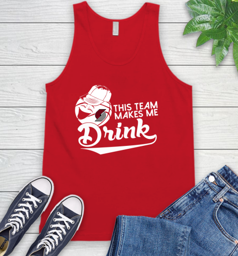 Portland Trail Blazers NBA Basketball This Team Makes Me Drink Adoring Fan Tank Top 5