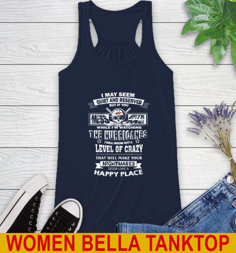 Carolina Hurricanes NHL Hockey If You Mess With Me While I'm Watching My Team Racerback Tank 9