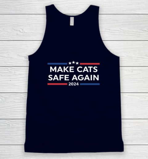 Make Cats Safe Again Funny 2024 Presidential Election Tank Top 2