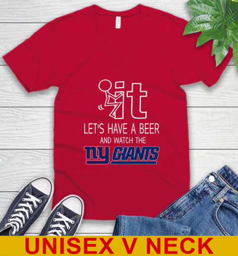New York Giants Football NFL Let's Have A Beer And Watch Your Team Sports V-Neck T-Shirt 6