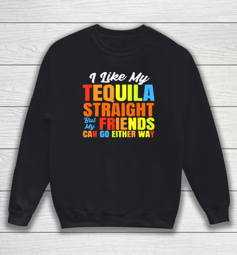 I Just Like My Tequila Straight LGBT Pride Tequila Christmas Sweatshirt