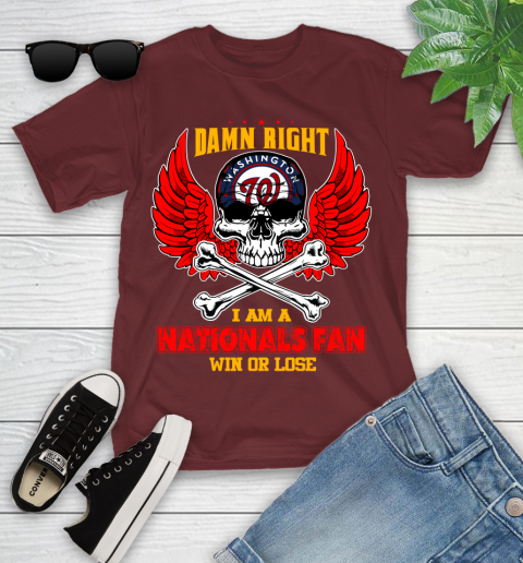 MLB Damn Right I Am A Washington Nationals Win Or Lose Skull Baseball Sports Youth T-Shirt 14