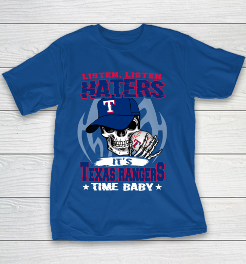 Listen Haters It is RANGERS Time Baby MLB Youth T-Shirt 6