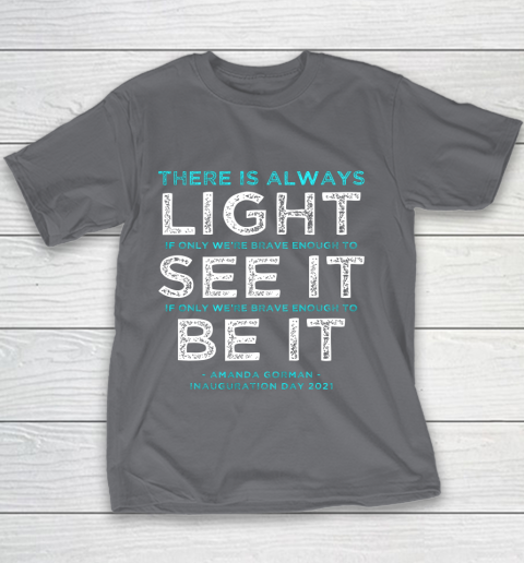Amanda Gorman Quote There is Always Light if We re Brave Youth T-Shirt 5