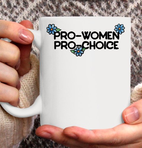 Pro Women Pro Choice Shirt Ceramic Mug 11oz
