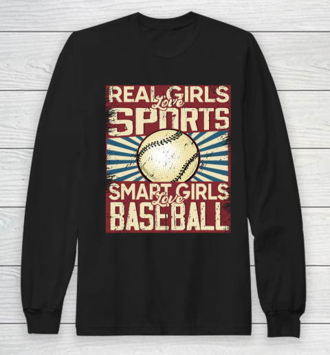 Real girls love sports smart girls love Baseball Long Sleeve T-Shirt