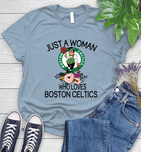 NBA Just A Woman Who Loves Boston Celtics Basketball Sports Women's T-Shirt 6
