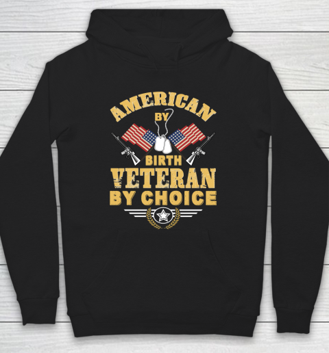 Veteran Shirt American By Birth Veteran By Choise Hoodie