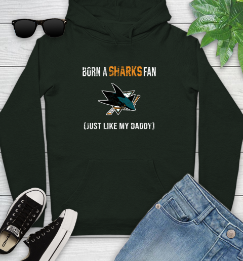 NHL San Jose Sharks Hockey Loyal Fan Just Like My Daddy Shirt Youth Hoodie 12