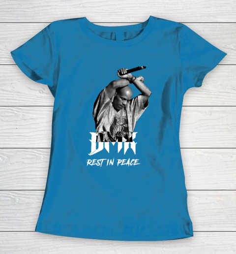 DMX, Dark man X, Ruff Ryder, rap, hip hop, New York, DMX RIP, Rip DMX, R.I.P Women's T-Shirt 6