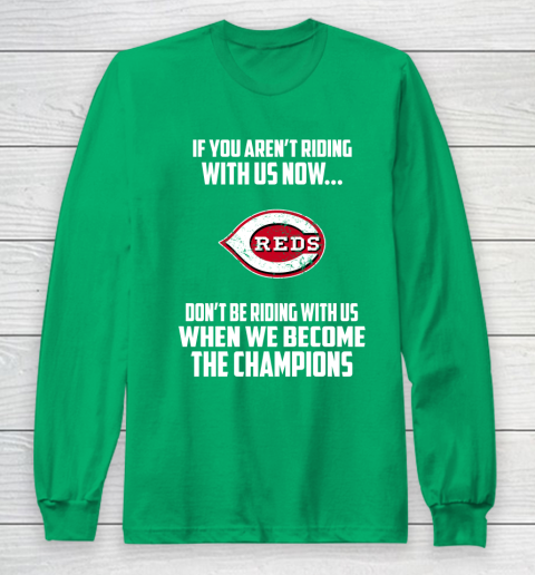MLB Cincinnati Reds Baseball We Become The Champions Long Sleeve T-Shirt 4
