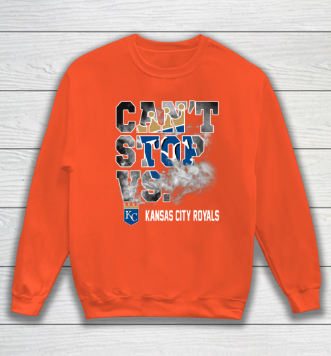 MLB Kansas City Royals Baseball Can't Stop Vs Kansas City Royals Sweatshirt 3