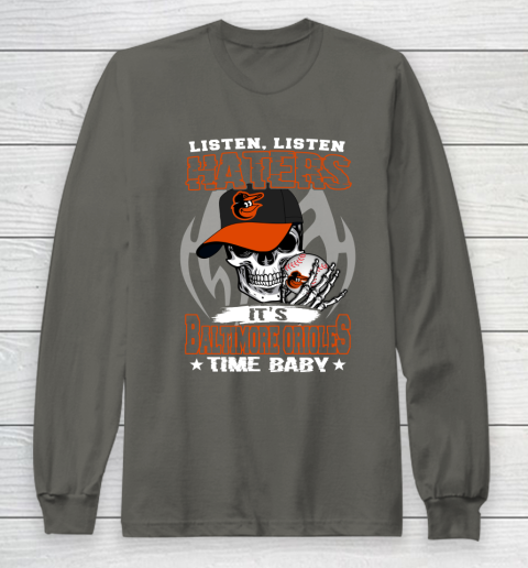 Listen Haters It is ORIOLES Time Baby MLB Long Sleeve T-Shirt 5