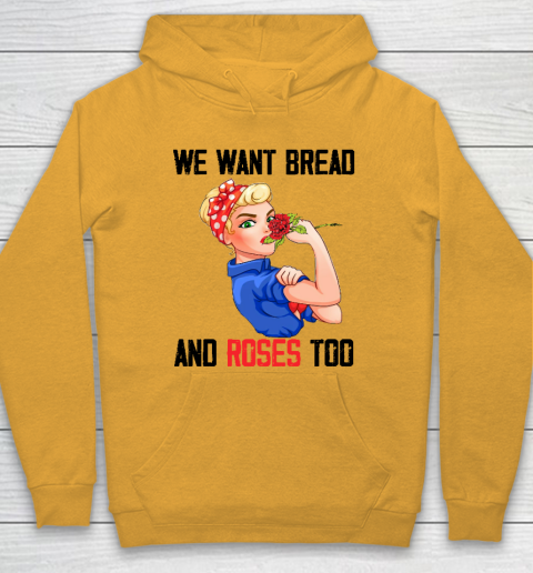 We Want Bread And Roses Too Shirt Hoodie 2