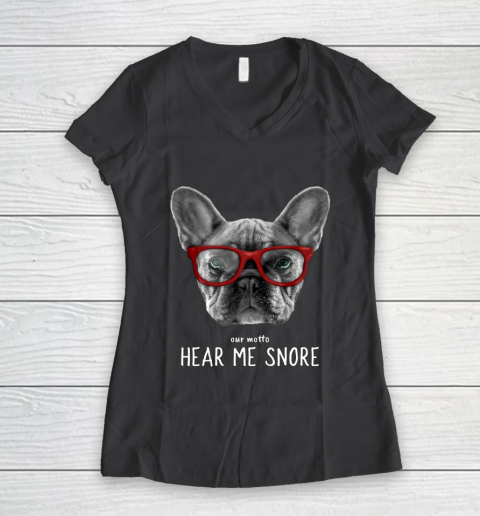 Cute Funny French Bulldog Motto Dog Gifts Women's V-Neck T-Shirt 6