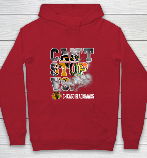 NHL Chicago Blackhawks Hockey Can't Stop Vs Youth Hoodie 7