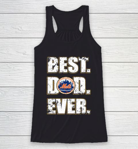 MLB New York Mets Baseball Best Dad Ever Family Shirt Racerback Tank