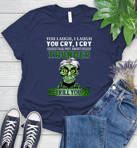 NBA Talk Shit About Oklahoma City Thunder I Kill You Achmed The Dead Terrorist Jeffrey Dunham Basketball Women's T-Shirt 14