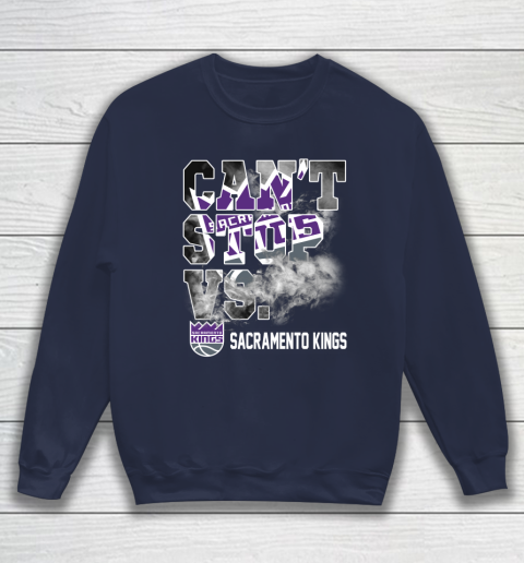 NBA Sacramento Kings Basketball Can't Stop Vs Sweatshirt 2