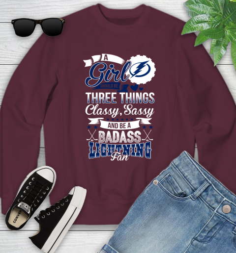 Tampa Bay Lightning NHL Hockey A Girl Should Be Three Things Classy Sassy And A Be Badass Fan Youth Sweatshirt 4