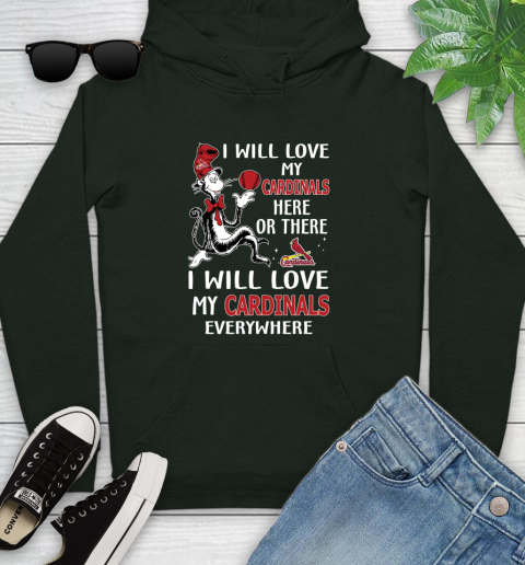 MLB Baseball St.Louis Cardinals I Will Love My Cardinals Everywhere Dr Seuss Shirt Youth Hoodie 12