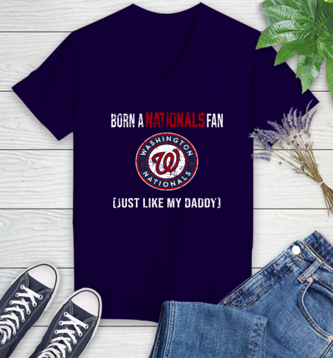 MLB Baseball Washington Nationals Loyal Fan Just Like My Daddy Shirt Women's V-Neck T-Shirt 3