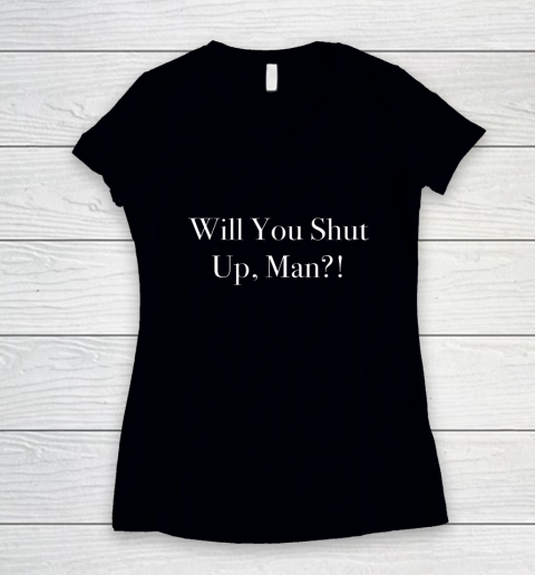 Will you shut up man Joe Biden 2020 Women's V-Neck T-Shirt