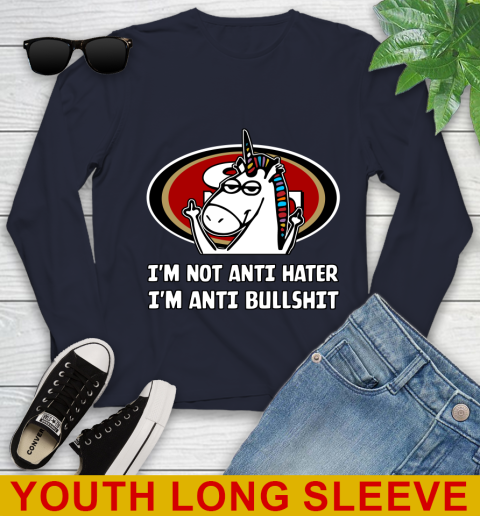 San Francisco 49ers NFL Football Unicorn I'm Not Anti Hater I'm Anti Bullshit Youth Long Sleeve 3