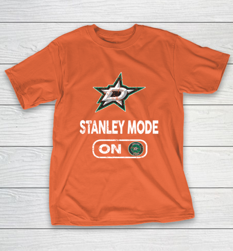 Dallas Stars Stanley Mode On T-Shirt 4