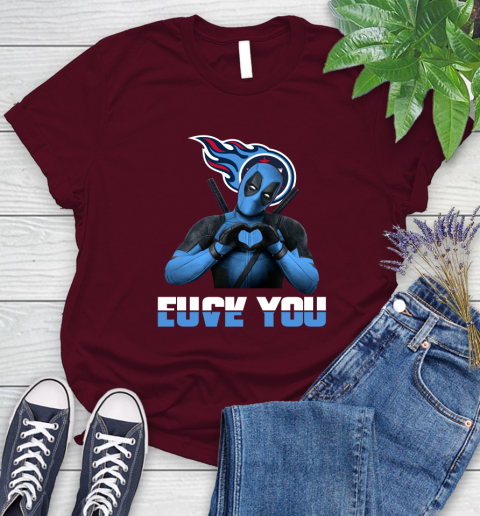 NHL Tennessee Titans Deadpool Love You Fuck You Football Sports Women's T-Shirt 7