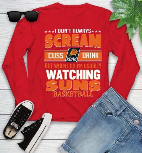 Phoenix Suns NBA Basketball I Scream Cuss Drink When I'm Watching My Team Youth Long Sleeve 11