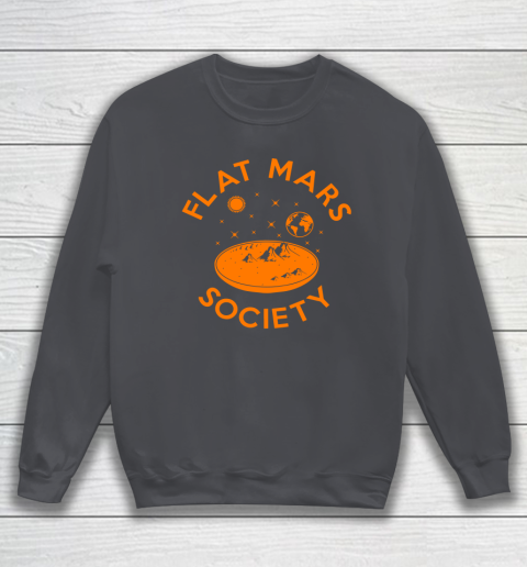 Flat Mars Society Shirt Sweatshirt 4