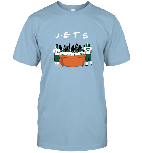 The New York Jets Together F.R.I.E.N.D.S NFL wvkm the new york jets together friends nfl classic t shirt 2 front light blue