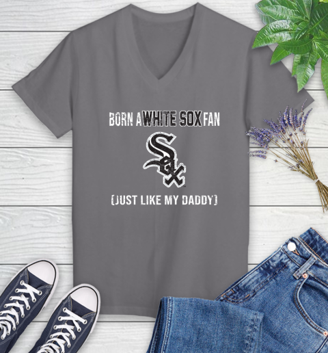 MLB Baseball Chicago White Sox Loyal Fan Just Like My Daddy Shirt Women's V-Neck T-Shirt 9